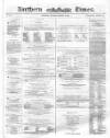 Northern Daily Times Monday 18 January 1858 Page 1