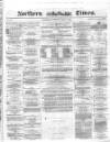 Northern Daily Times Wednesday 14 April 1858 Page 1