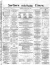Northern Daily Times Tuesday 11 May 1858 Page 1
