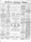 Northern Daily Times Wednesday 01 September 1858 Page 1