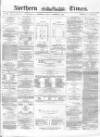 Northern Daily Times Friday 03 September 1858 Page 1