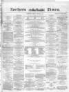 Northern Daily Times Friday 29 October 1858 Page 1