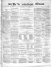 Northern Daily Times Monday 15 November 1858 Page 1
