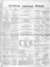 Northern Daily Times Tuesday 02 November 1858 Page 1