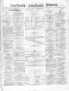 Northern Daily Times Wednesday 22 December 1858 Page 1