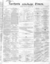 Northern Daily Times Wednesday 29 December 1858 Page 1