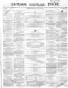Northern Daily Times Wednesday 05 January 1859 Page 1