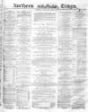 Northern Daily Times Tuesday 10 May 1859 Page 1