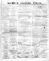 Northern Daily Times Monday 01 August 1859 Page 1