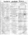 Northern Daily Times Monday 05 September 1859 Page 1