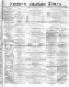 Northern Daily Times Saturday 01 October 1859 Page 1