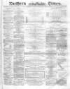 Northern Daily Times Saturday 08 October 1859 Page 1