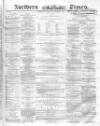 Northern Daily Times Wednesday 02 November 1859 Page 1