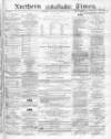 Northern Daily Times Saturday 05 November 1859 Page 1