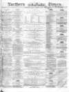 Northern Daily Times Monday 14 November 1859 Page 1