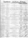 Northern Daily Times Monday 05 December 1859 Page 1