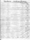 Northern Daily Times Tuesday 13 December 1859 Page 1