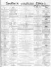Northern Daily Times Thursday 15 December 1859 Page 1