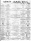 Northern Daily Times Tuesday 20 December 1859 Page 1