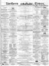 Northern Daily Times Thursday 22 December 1859 Page 1