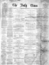 Northern Daily Times Monday 20 February 1860 Page 1