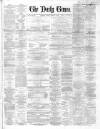 Northern Daily Times Tuesday 28 February 1860 Page 1