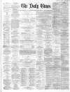 Northern Daily Times Saturday 03 March 1860 Page 1