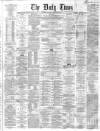 Northern Daily Times Saturday 29 September 1860 Page 1