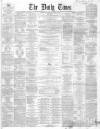 Northern Daily Times Saturday 24 November 1860 Page 1