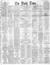 Northern Daily Times Saturday 01 December 1860 Page 1