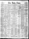 Northern Daily Times Friday 18 January 1861 Page 1