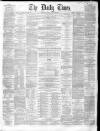 Northern Daily Times Friday 25 January 1861 Page 1