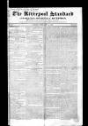 Liverpool Standard and General Commercial Advertiser Friday 11 January 1833 Page 1
