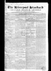 Liverpool Standard and General Commercial Advertiser Friday 22 February 1833 Page 1