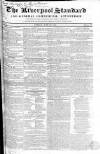 Liverpool Standard and General Commercial Advertiser Friday 10 May 1833 Page 1