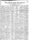 Liverpool Standard and General Commercial Advertiser Friday 06 September 1833 Page 1