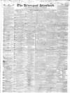 Liverpool Standard and General Commercial Advertiser Friday 28 February 1834 Page 1