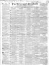 Liverpool Standard and General Commercial Advertiser Friday 07 March 1834 Page 1