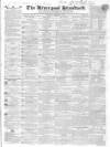 Liverpool Standard and General Commercial Advertiser Friday 28 March 1834 Page 1