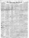 Liverpool Standard and General Commercial Advertiser Friday 11 April 1834 Page 1