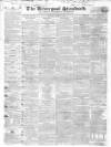 Liverpool Standard and General Commercial Advertiser Tuesday 22 April 1834 Page 1