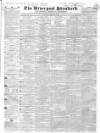 Liverpool Standard and General Commercial Advertiser Tuesday 29 April 1834 Page 1