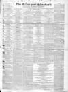 Liverpool Standard and General Commercial Advertiser Friday 25 August 1837 Page 1