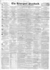 Liverpool Standard and General Commercial Advertiser Tuesday 15 May 1838 Page 1