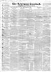 Liverpool Standard and General Commercial Advertiser Friday 18 May 1838 Page 1