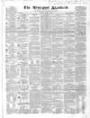 Liverpool Standard and General Commercial Advertiser Friday 30 April 1841 Page 1