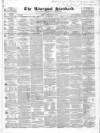 Liverpool Standard and General Commercial Advertiser Friday 10 December 1841 Page 1
