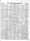 Liverpool Standard and General Commercial Advertiser Friday 16 December 1842 Page 1