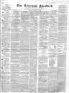 Liverpool Standard and General Commercial Advertiser Friday 17 February 1843 Page 1