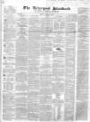 Liverpool Standard and General Commercial Advertiser Friday 03 March 1843 Page 1